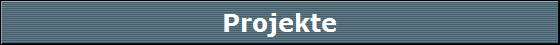 Projekte